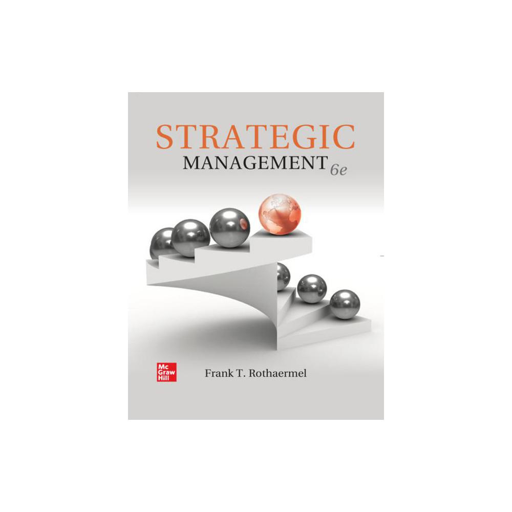 Rothaermel, Strategic Management (LL), 9781265951504, McGraw-Hill Education, 6th, Business & Economics, Books, 805752